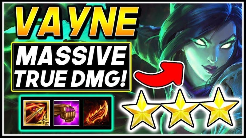Vayne cần 3 đồ chuẩn để phát huy sức mạnh trong DTCL mùa 5.5