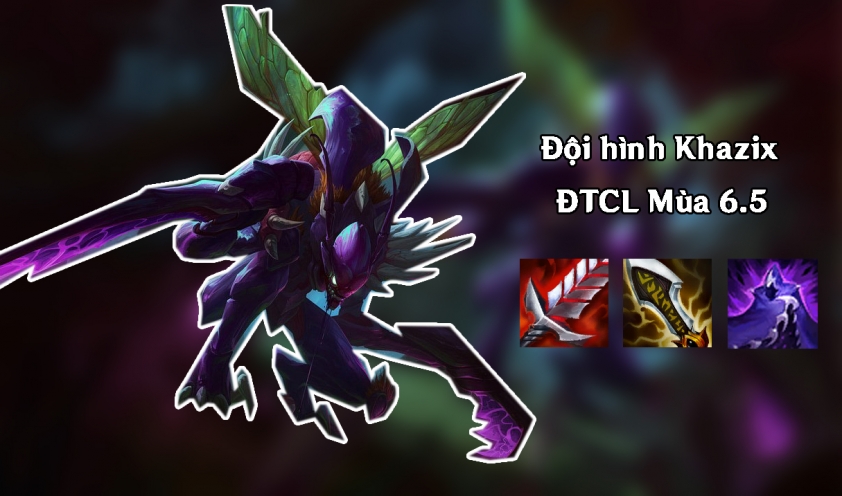 Cách chơi đội hình Kha'zix DTCL Mùa 6.5-130192