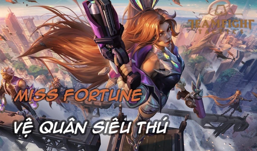 Cách chơi đội hình Miss Fortune Vệ Quân Siêu Thú DTCL Mùa 8-231219