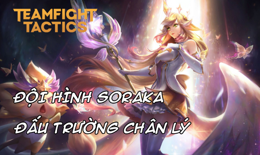 Cách chơi đội hình Soraka Đấu Sĩ DTCL Mùa 8 252889