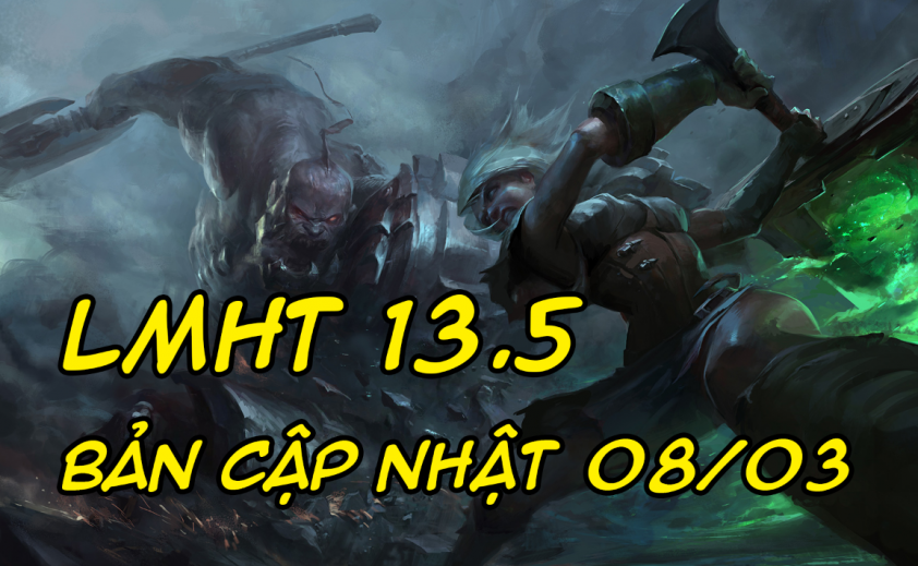 LMHT 13.5: Chi tiết bản cập nhật mới nhất LOL 256016