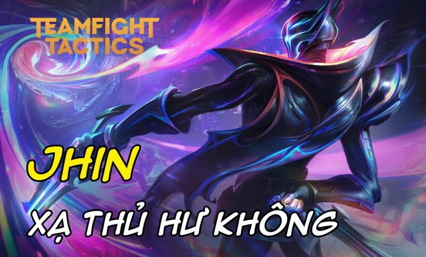 Cách chơi đội hình Jhin Lữ Khách Hư Không / Xạ thủ hư không DTCL Mùa 8.5 261300