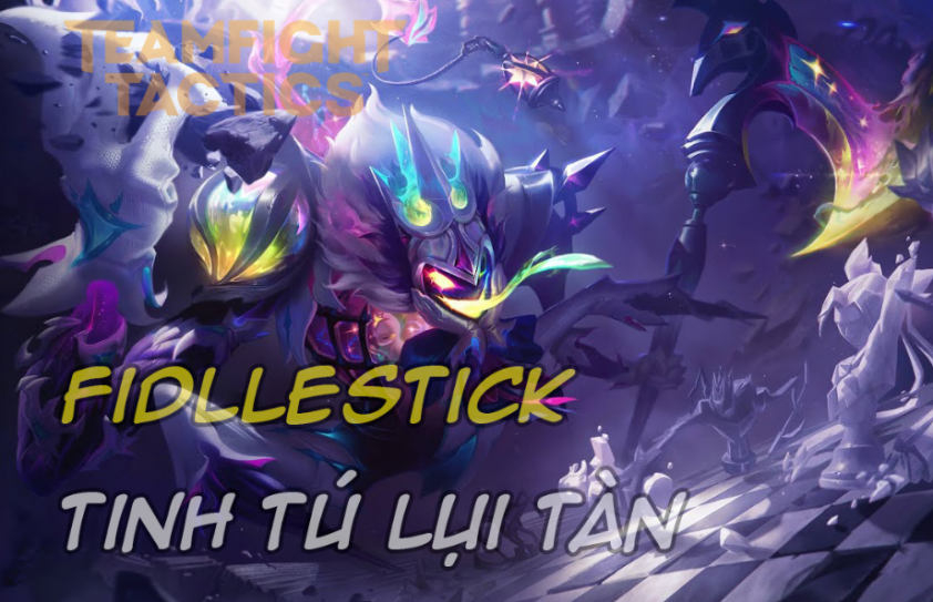 Cách chơi đội hình Fiddlestick Hiểm Họa DTCL Mùa 8.5 261592