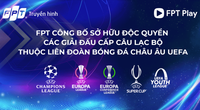 NÓNG: FPT độc quyền phát sóng Cup C1, Cup C2 châu Âu 59277