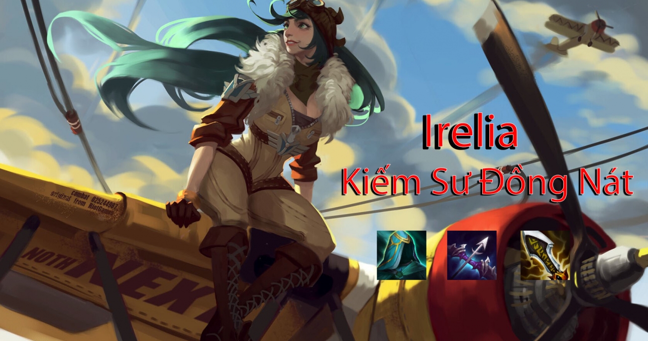 Cách chơi đội hình Irelia Tái Chế DTCL Mùa 6.5