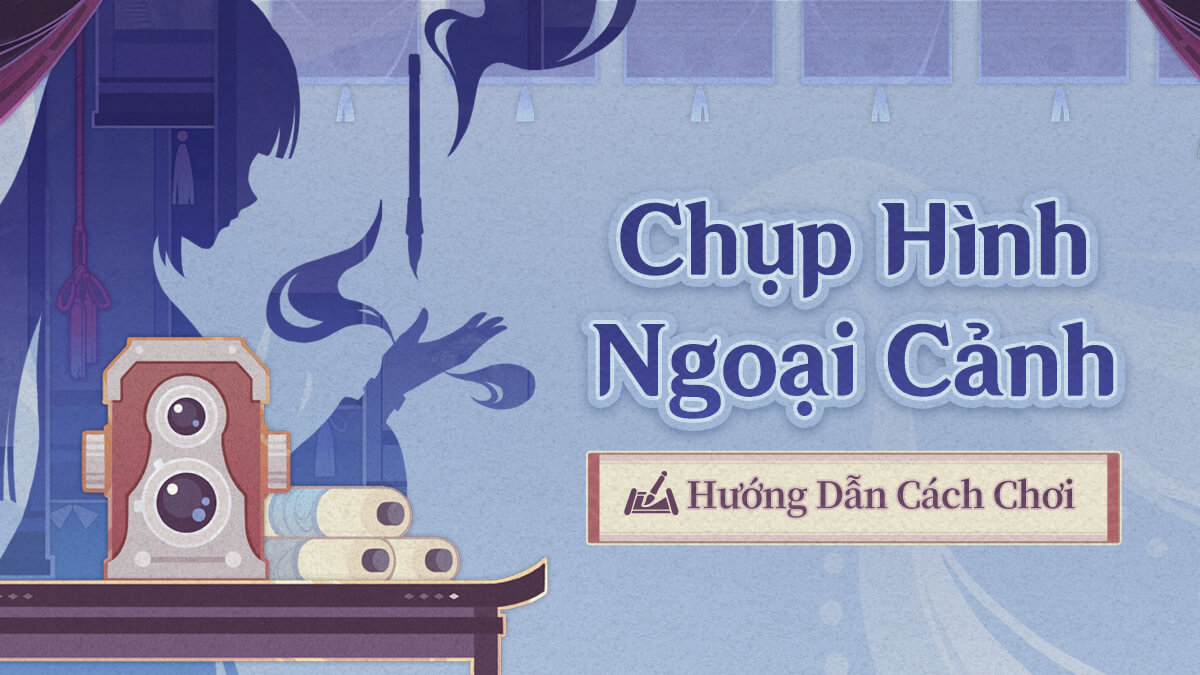 Genshin Impact: hướng dẫn event Chụp Hình Ngoại Cảnh