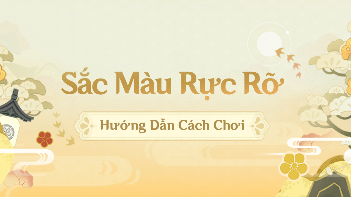 Genshin Impact: Hướng dẫn cách chơi event Sắc Màu Rực Rỡ