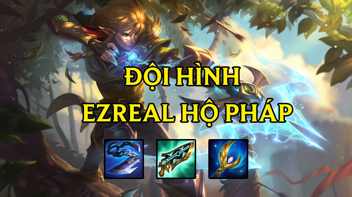 DTCL Mùa 7: Cách chơi đội hình Ezreal Hộ Pháp Reroll