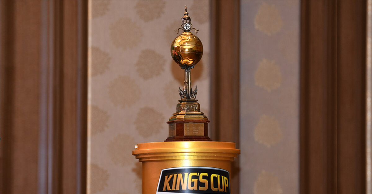 Lộ diện 2 đội tuyển cuối cùng tham dự King's Cup tại Thái Lan?