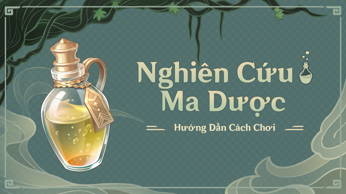 Genshin Impact: Hướng dẫn cách chơi 'Nghiên Cứu Ma Dược'