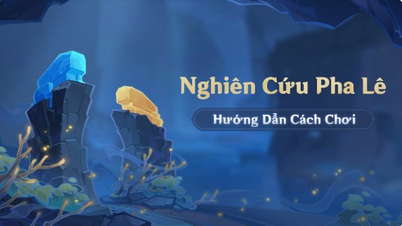 Genshin Impact: Hướng dẫn cách chơi 'Nghiên Cứu Pha Lê'