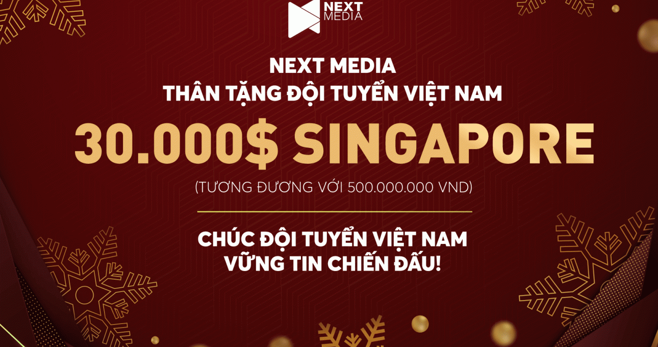 Next Media tặng đội tuyển Việt Nam 500 triệu ngày Giáng sinh