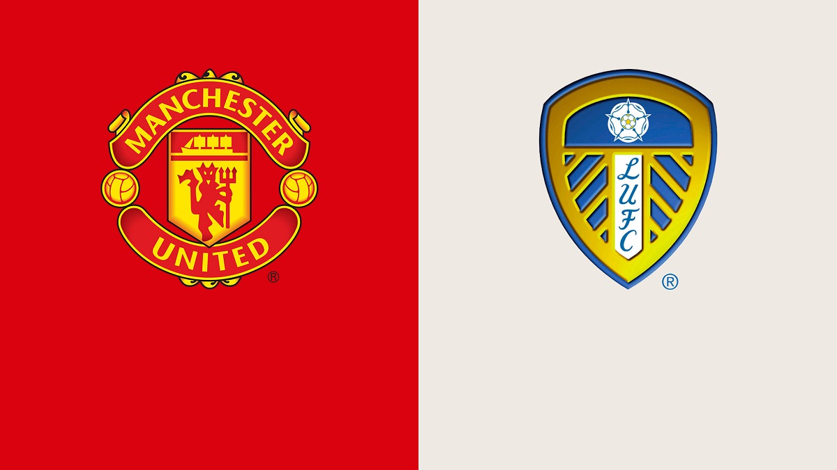 Xem trực tiếp MU vs Leeds - Ngoại hạng Anh ở đâu? Kênh nào?