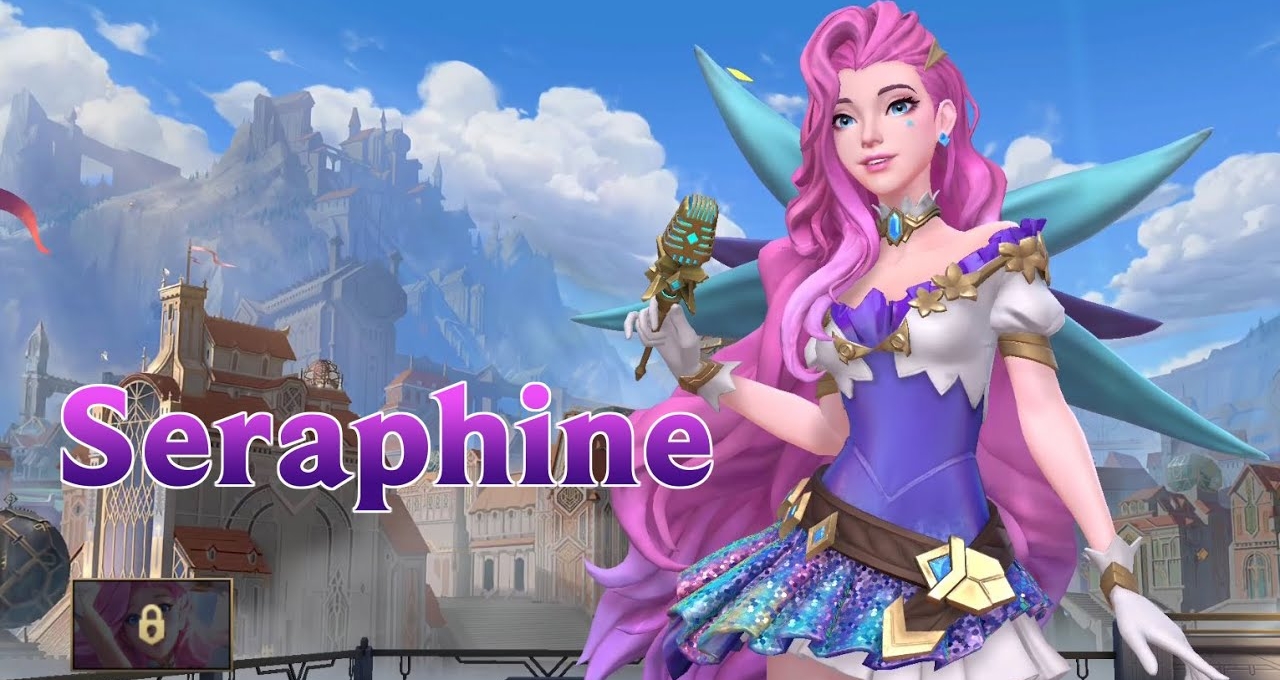 LMHT Tốc Chiến: Hướng dẫn chơi Seraphine