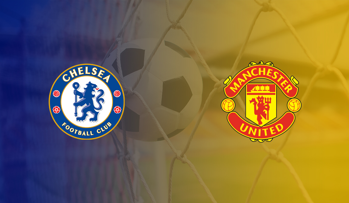 Xem trực tiếp Chelsea vs MU - Cúp Liên đoàn Anh ở đâu, kênh nào?