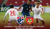 Đối thủ cùng bảng ĐT Việt Nam 'bắt tay' ĐT Thái Lan trước AFF Cup