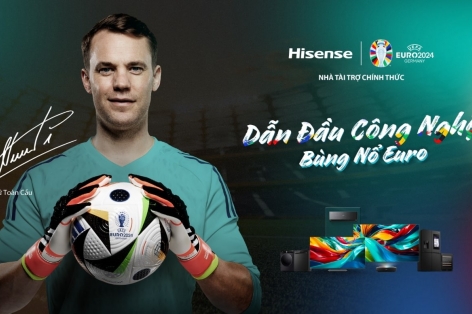 Thủ môn huyền thoại Manuel Neuer trở thành Đại sứ toàn cầu của Hisense trong chiến dịch “Dẫn đầu công nghệ, bùng nổ EURO” - UEFA EURO 2024