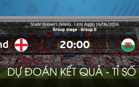 Dự đoán kết quả, tỷ số Anh vs Wales 20h00 ngày 16/6