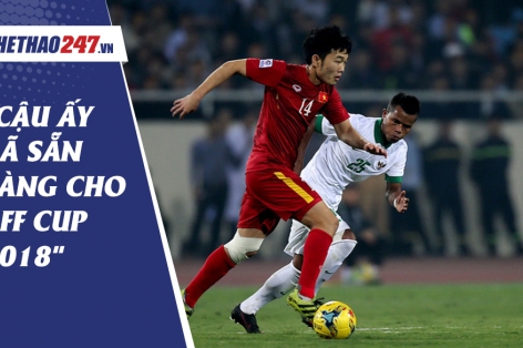 HLV HAGL: 'Cầu thủ này đã sẵn sàng dự AFF Cup 2018'