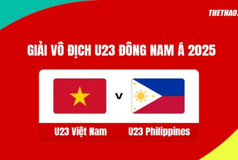 Trực tiếp U23 Việt Nam vs U23 Philippines,16h00 hôm nay 25/7