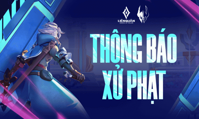 Một loạt đội tuyển Liên Quân Mobile bị xử phạt