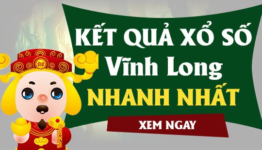 XSVL hôm nay 29/02 - Kết quả xổ số Vĩnh Long