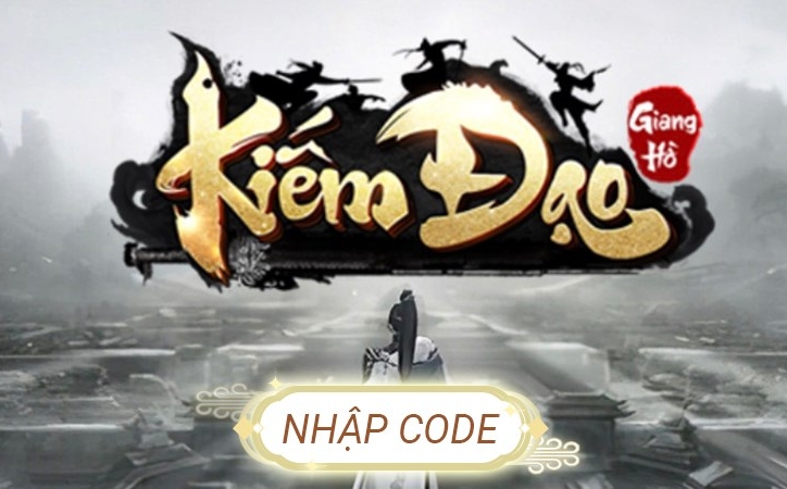 Code Kiếm Đạo Giang Hồ VTC mới nhất và cách nhập giftcode