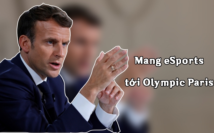 Tổng thống Pháp muốn đưa eSports tới Olympic Paris 2024