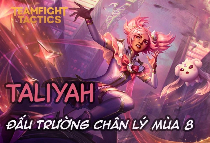 Cách chơi đội hình Taliyah Ma Pháp Sư DTCL Mùa 8