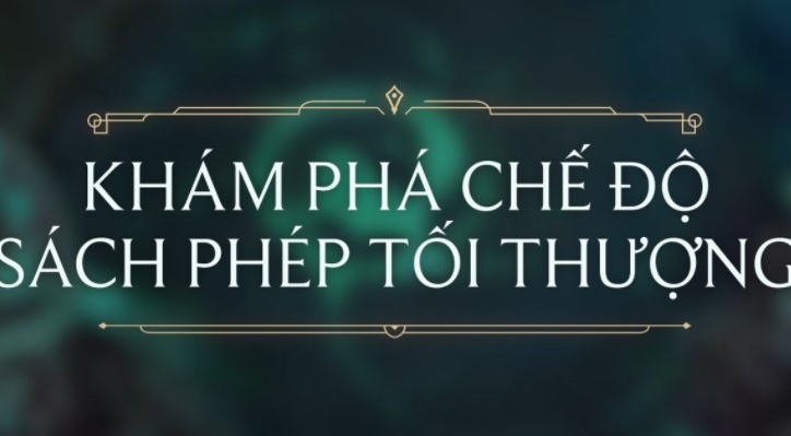 LMHT: 'Tất tần tật' về Sách Phép Tối Thượng