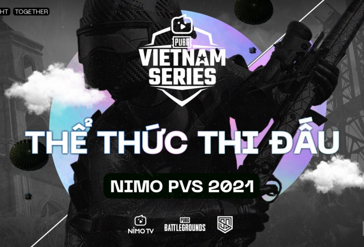 Thể thức thi đấu của PUBG Vietnam Series 2021