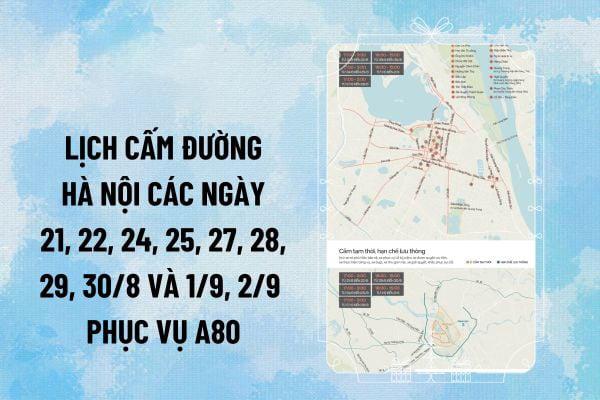 Danh sách các tuyến đường ở Hà Nội bị cấm ngày 21/8 phục vụ A80