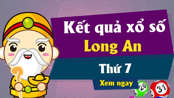 XSLA hôm nay 22/06 - Kết quả xổ số Long An