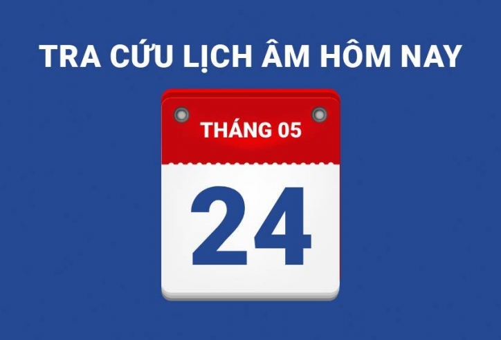 Lịch âm hôm nay 24/05 và những điều cấm kỵ