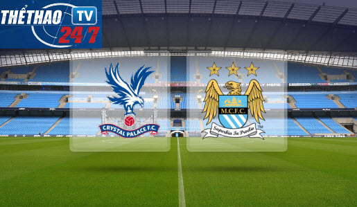 Crystal Palace vs Man City 22h10 ngày 27/4