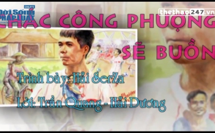 VIDEO: Bản chế 'Chắc Công Phượng sẽ buồn' đốn tim cư dân mạng