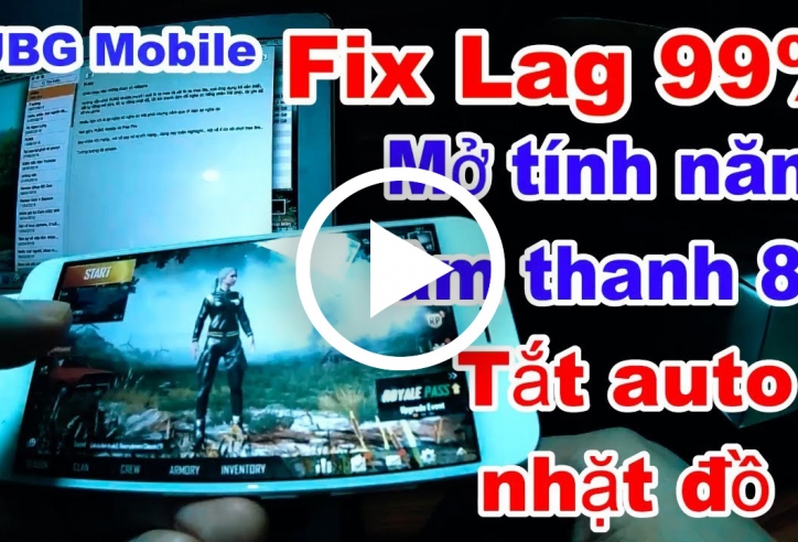 Hướng dẫn giảm lag, chơi PUBG Mobile VNG mượt hơn trên máy Android cấu hình yếu