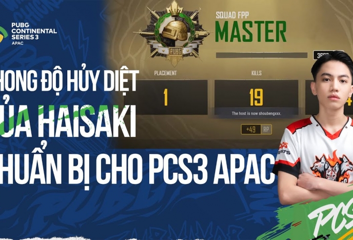 Highlight PUBG: Phong độ hủy diệt của HaiSaki trước thềm PCS