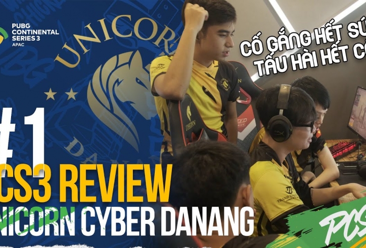 PCS 3 APAC Review #1: 'Kỳ lân' UNC tấu hài đỉnh cao 