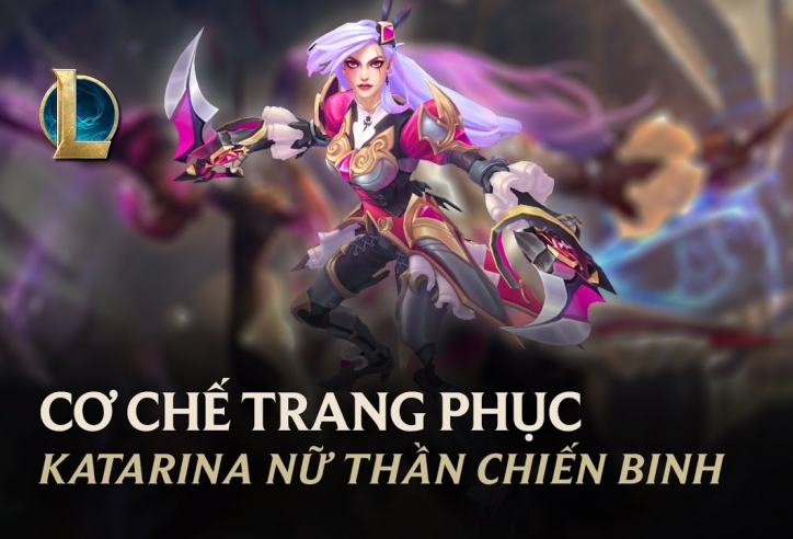 LMHT: Cơ chế đổi Phi Dao trang phục Katarina Nữ Thần Chiến Binh