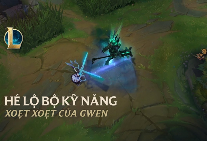 Hé lộ bộ kỹ năng của Gwen: Búp Bê Ước Nguyện trong LMHT