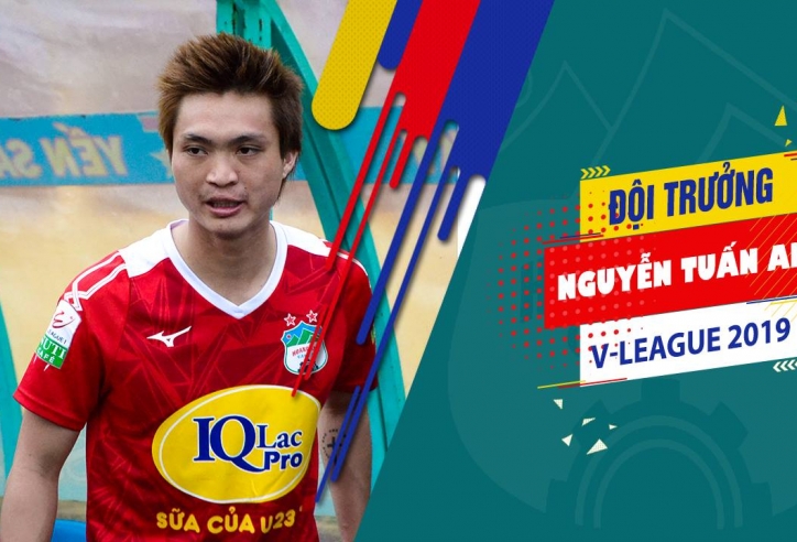 Tuấn Anh làm đội trưởng HAGL mùa giải 2019
