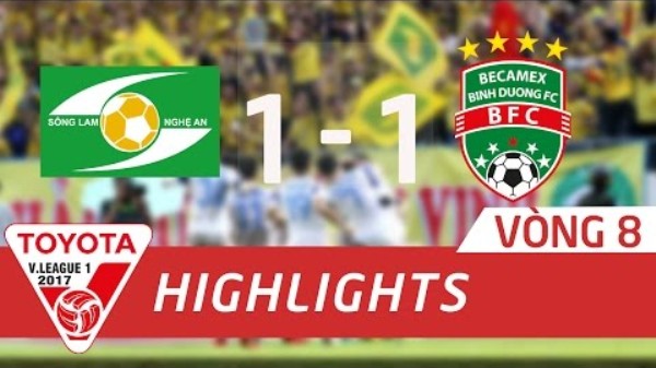 Highlights: SLNA 1-1 Bình Dương (Vòng 8 V-League 2017)