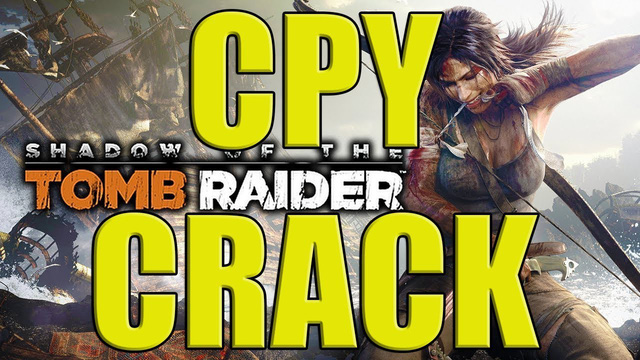 Sau Football Manager 2019, Shadow of the Tomb Raider xuất hiện bản Crack