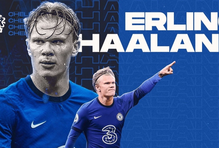 Chelsea được khẳng định 'vô đối' trong cuộc đua Haaland