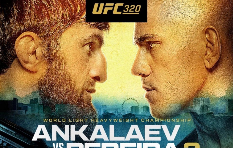 Lịch thi đấu UFC 320: Ankalaev vs Pereira 2 mới nhất
