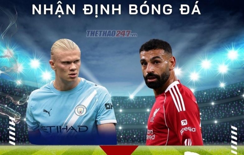 Nhận định Man City vs Liverpool: Bùng nổ bàn thắng