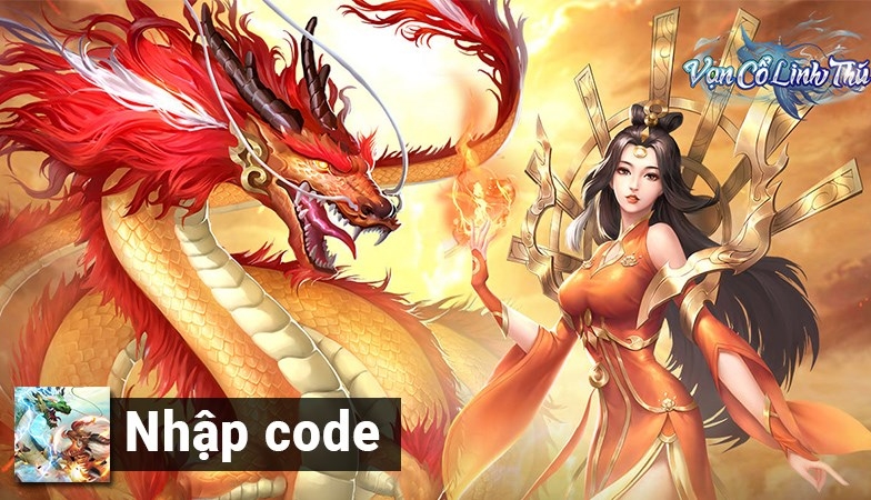 Code Vạn Cổ Linh Thú Gamota mới nhất 2022 và cách nhập giftcode