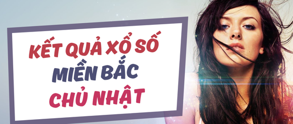KQXSMB hôm nay 11/04 - Kết quả xổ số miền Bắc
