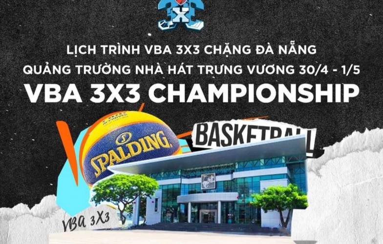 VBA 3x3 2022: Lịch trình chặng 1 tại Đà Nẵng